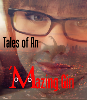 Tales of An 'Mazing Girl